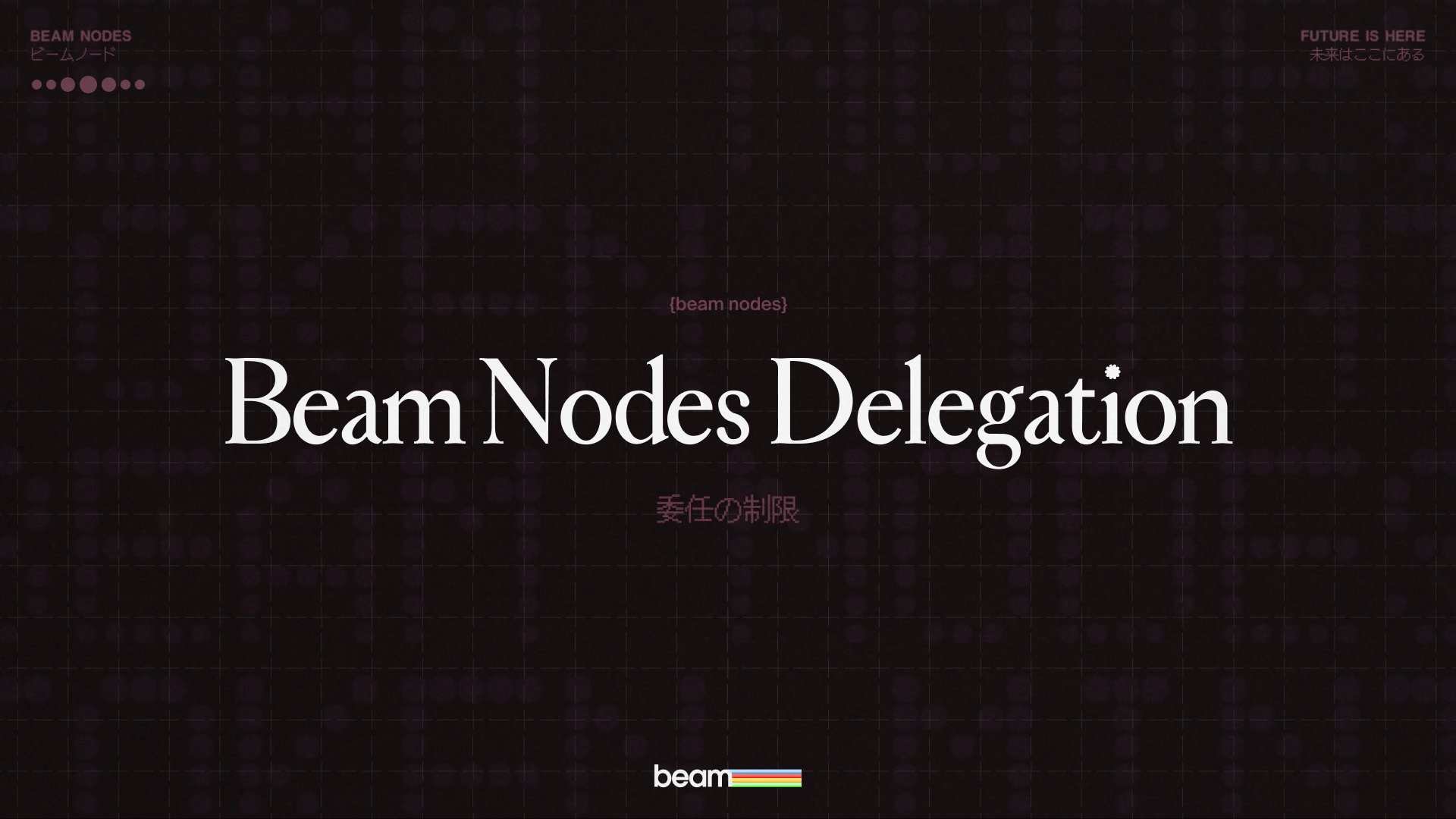 Beam Nodes Delegation